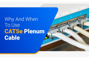 Why and When To Use Cat5e Plenum Pure Copper Cable