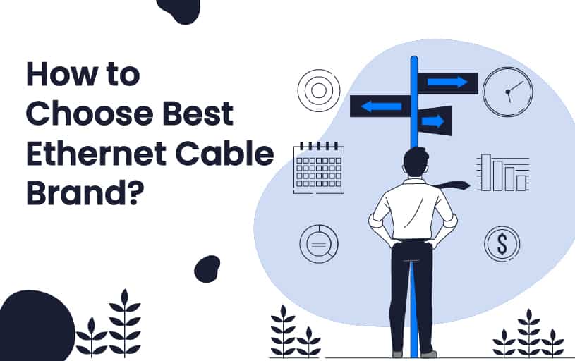 How to choose the best ethernet cable brand?
