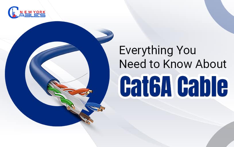 Everything You Need To Know About Cat6a Ethernet Cable