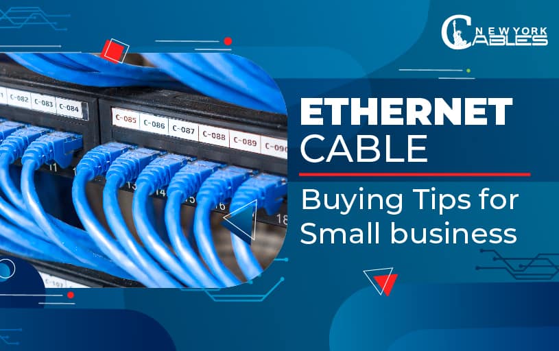 Ethernet Cable Buying Tips for Small business Networks