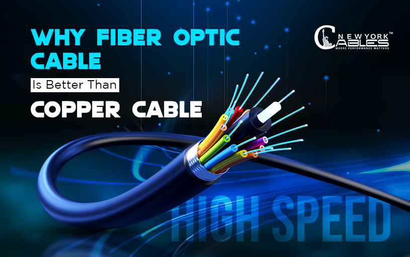 Why Fiber Optic Cable is Better than Copper Cable