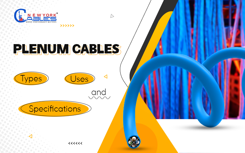 Plenum Cables: Types, Uses, and Specifications