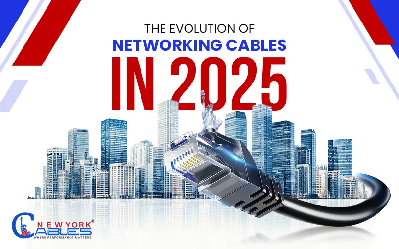 The Evolution of Networking Cables in 2025