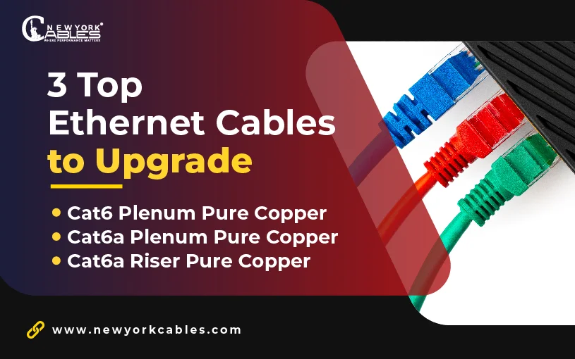 3 Top Ethernet Cables to Upgrade To